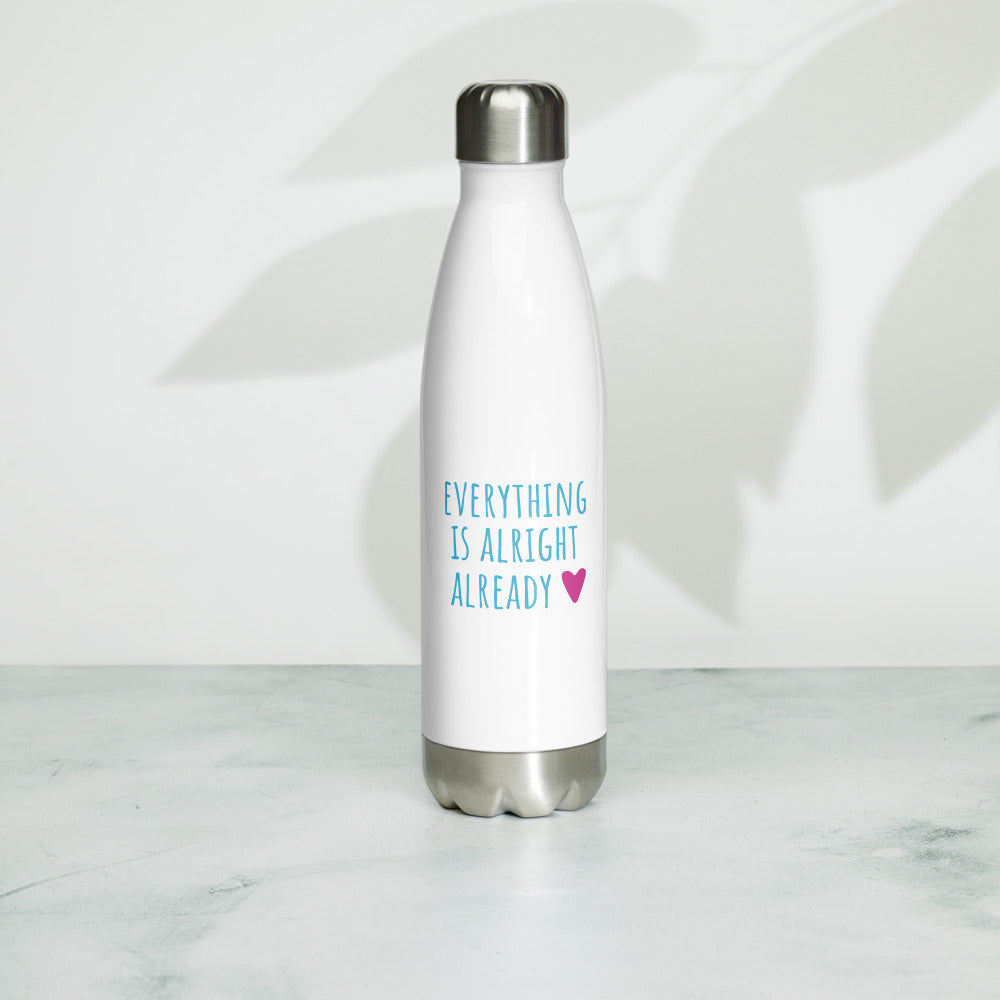 Everything Is Alright Already Stainless Steel Water Bottle