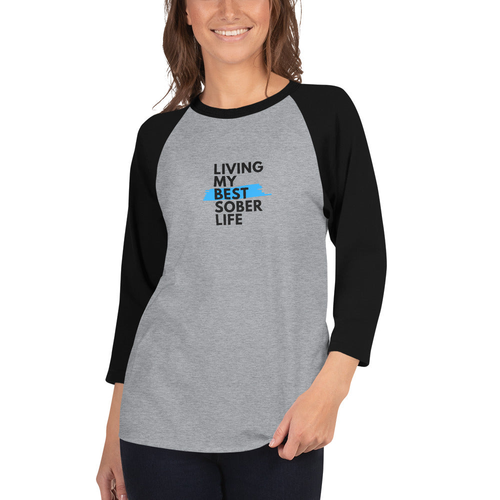 Best Sober Life 3/4 sleeve raglan shirt