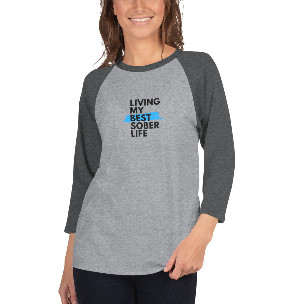 Best Sober Life 3/4 sleeve raglan shirt