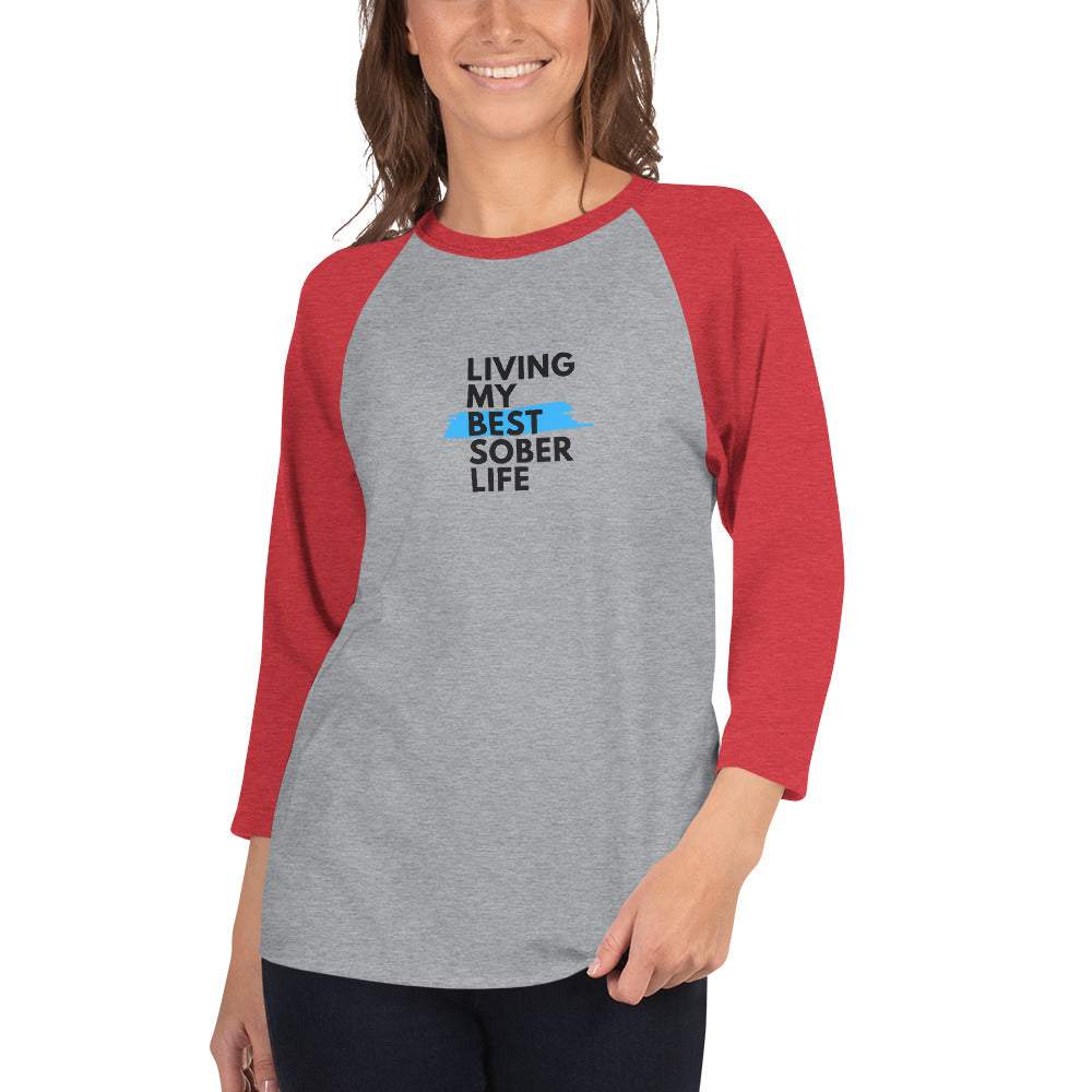 Best Sober Life 3/4 sleeve raglan shirt