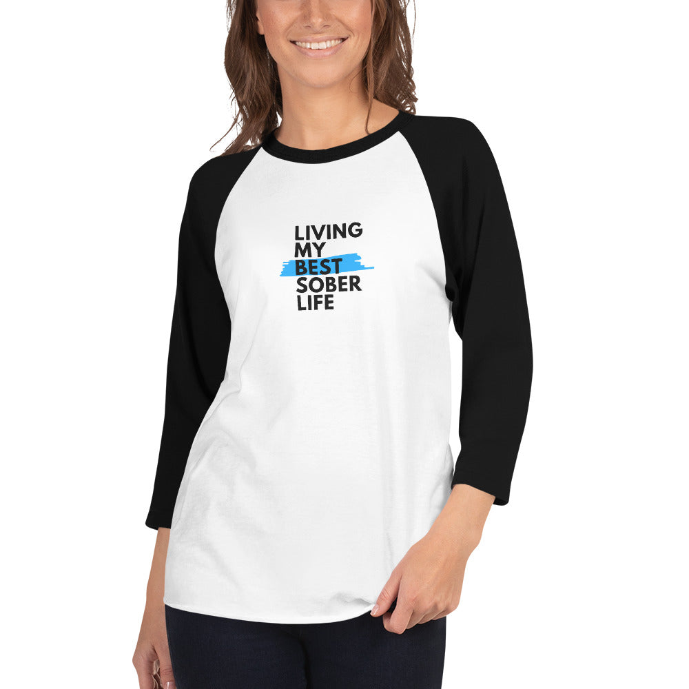 Best Sober Life 3/4 sleeve raglan shirt