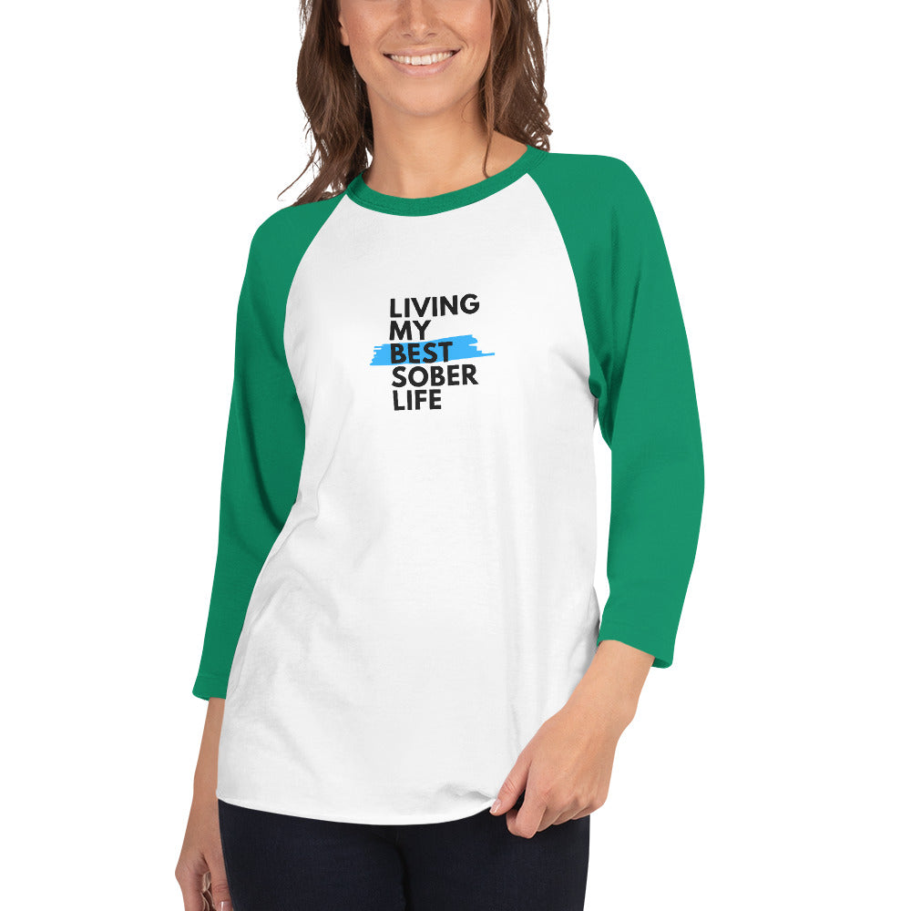 Best Sober Life 3/4 sleeve raglan shirt