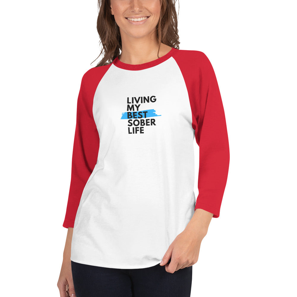 Best Sober Life 3/4 sleeve raglan shirt